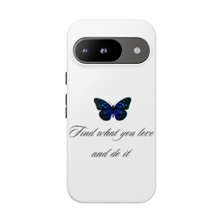 Inspirational Phone Case - "Find What You Love and Do It"