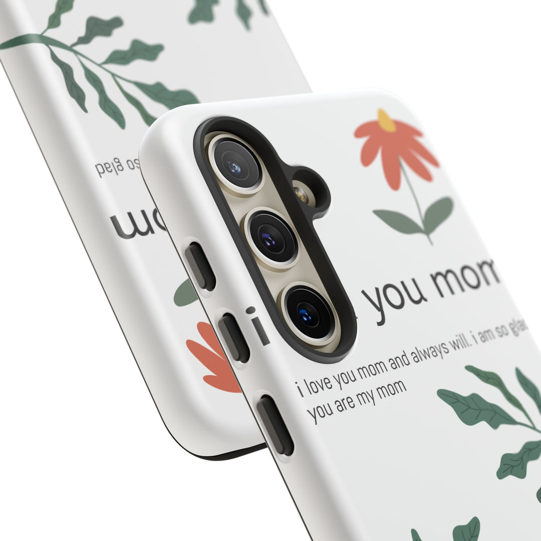 Floral Phone Case - "I Love You Mom" Design