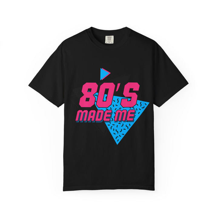 Retro 80's Made Me Unisex T-Shirt - Vintage Vibe Graphic Tee