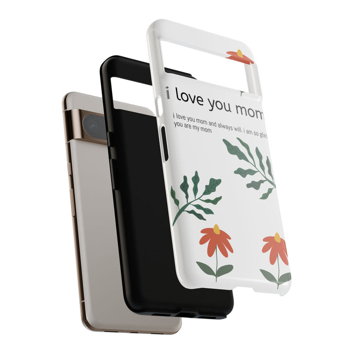 Floral Phone Case - "I Love You Mom" Design