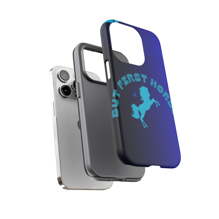 But First Horses Phone Case – Durable Tough Case for Horse Lovers