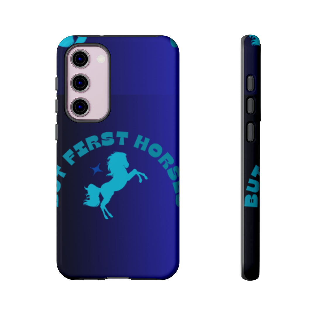 But First Horses Phone Case – Durable Tough Case for Horse Lovers