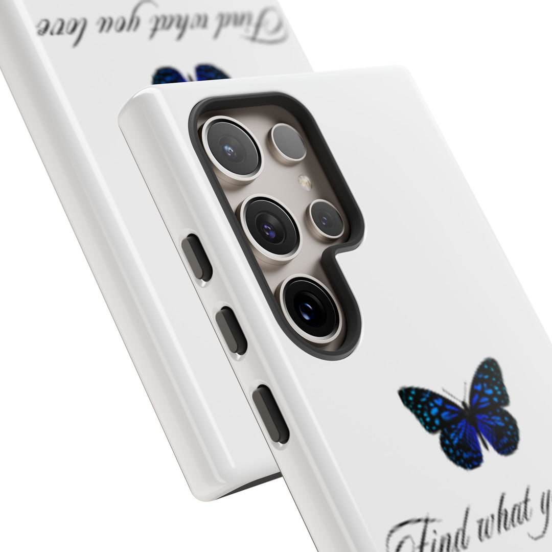 Inspirational Phone Case - "Find What You Love and Do It"