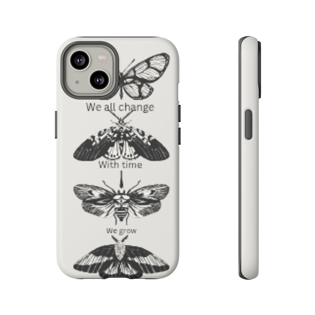 Inspirational Phone Case - We All Change With Time - Tough Cases for Nature Lovers