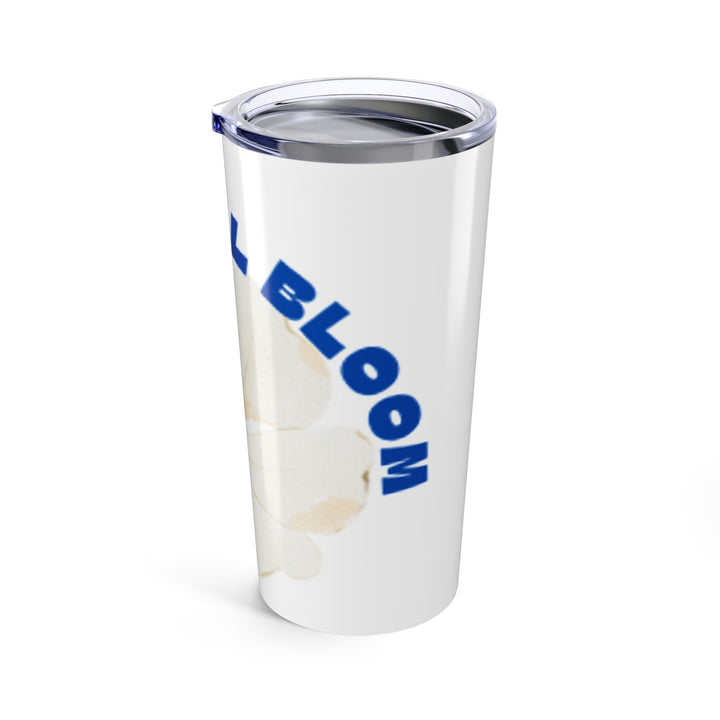 Inspirational Floral Tumbler 20oz - "I'm Full Bloom" Travel Mug