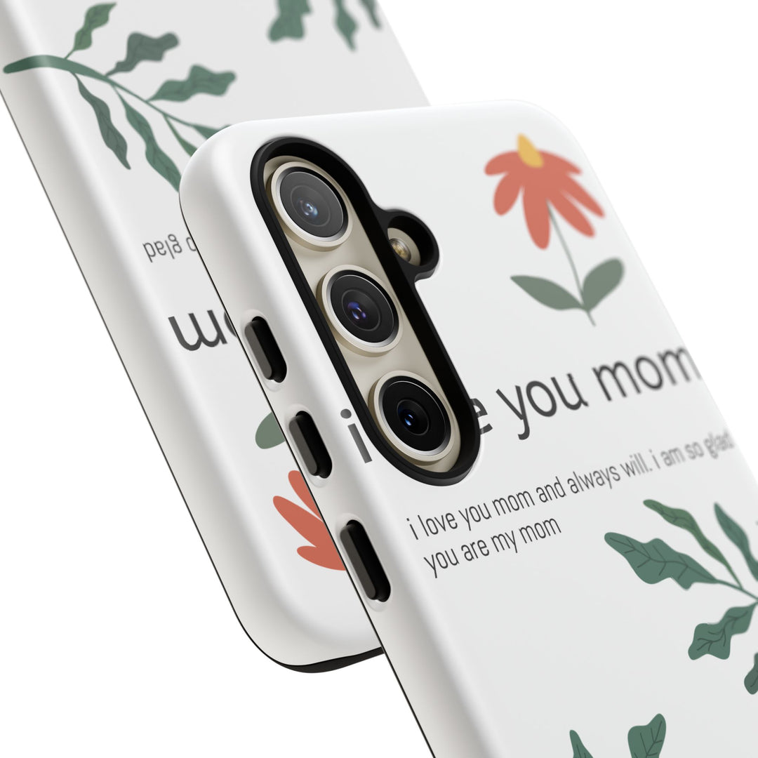 Floral Phone Case - "I Love You Mom" Design