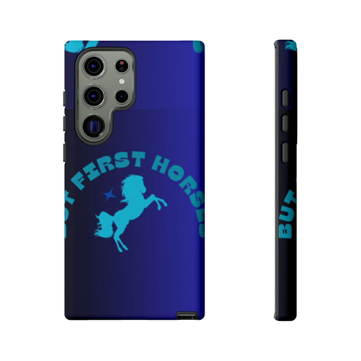 But First Horses Phone Case – Durable Tough Case for Horse Lovers