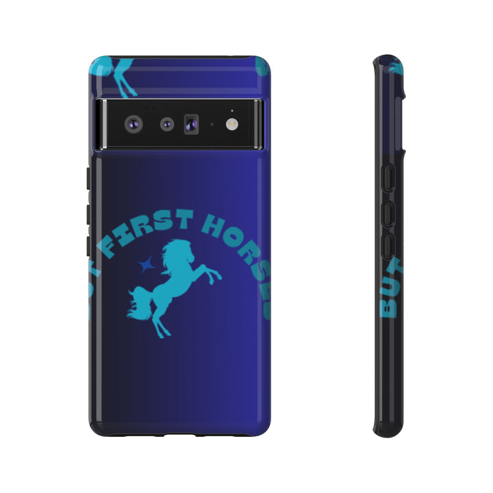 But First Horses Phone Case – Durable Tough Case for Horse Lovers