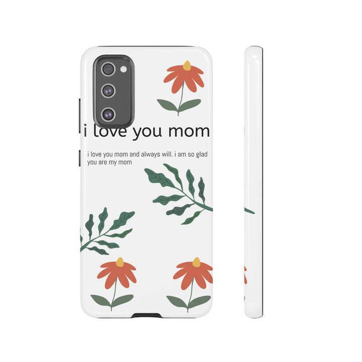 Floral Phone Case - "I Love You Mom" Design