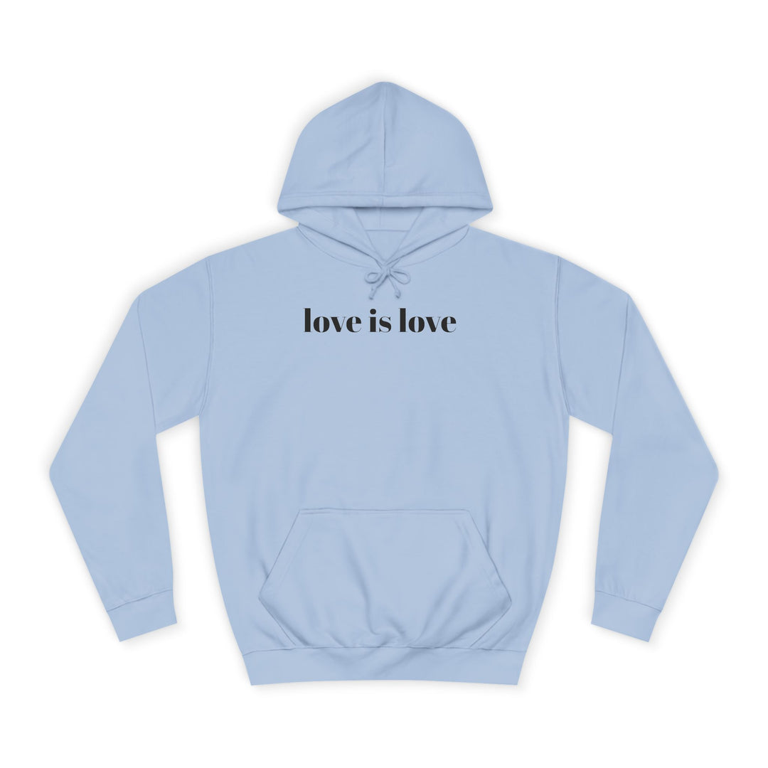 Unisex Love is Love Hoodie - Rainbow College Sweatshirt for Pride, LGBTQ+, Everyday Wear, Gift, Casual Style