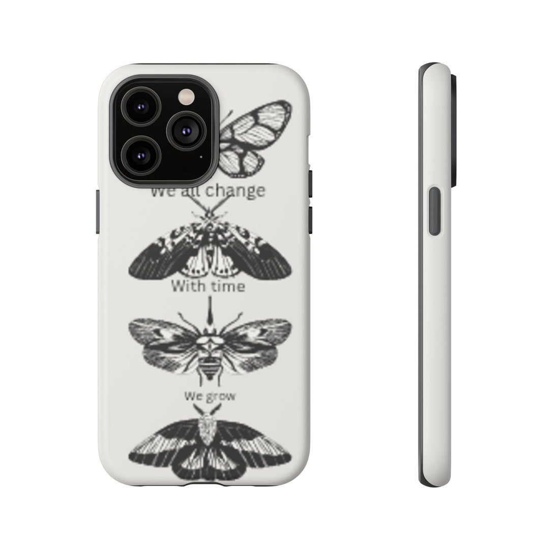 Inspirational Phone Case - We All Change With Time - Tough Cases for Nature Lovers