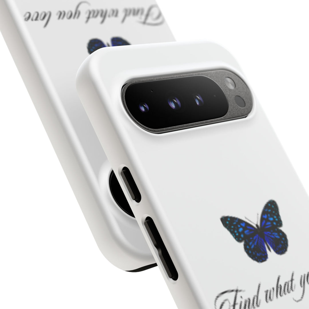 Inspirational Phone Case - "Find What You Love and Do It"