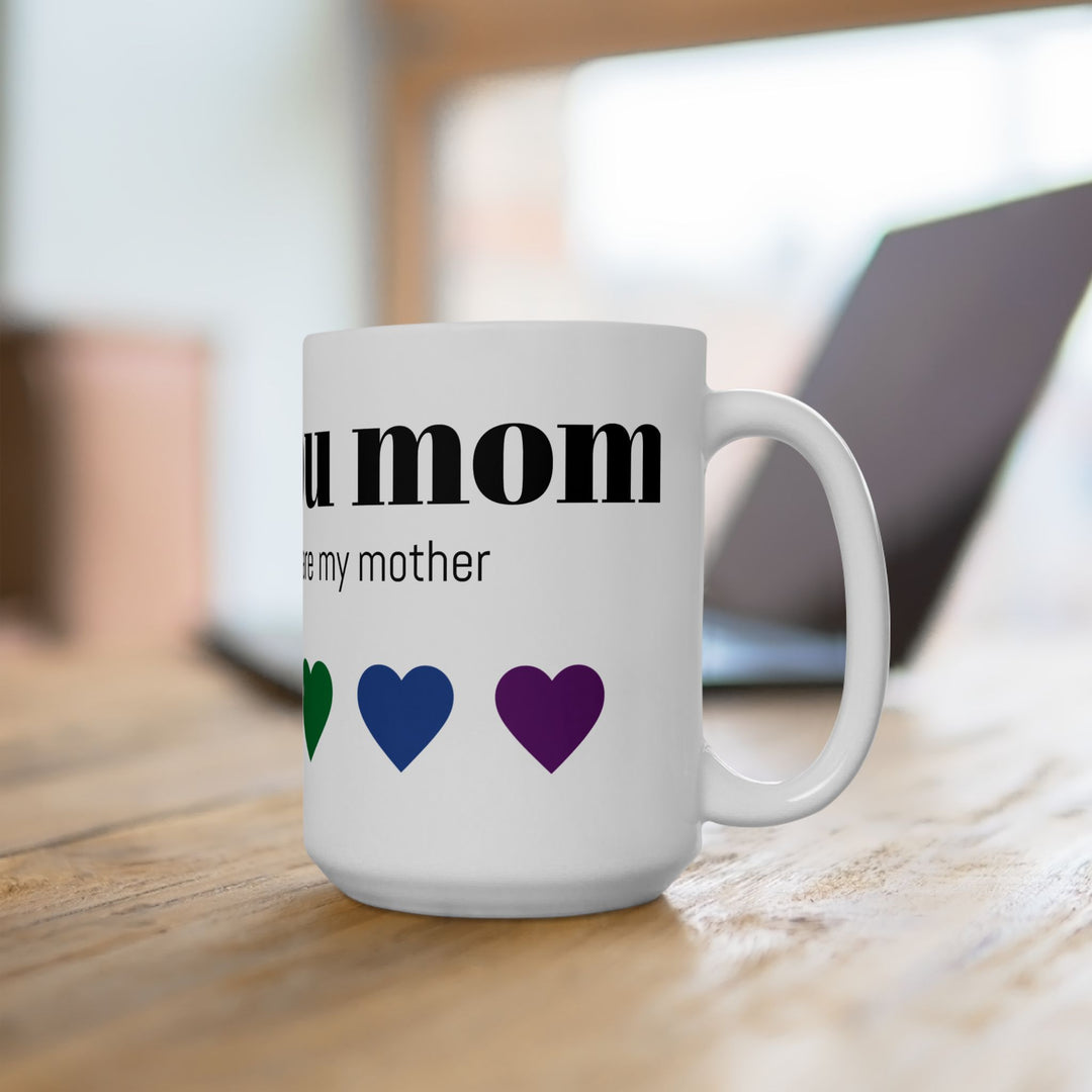 I Love You Mom Ceramic Mug - Colorful Heart Design (11oz, 15oz)
