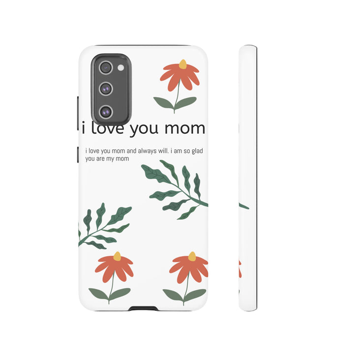 Floral Phone Case - "I Love You Mom" Design