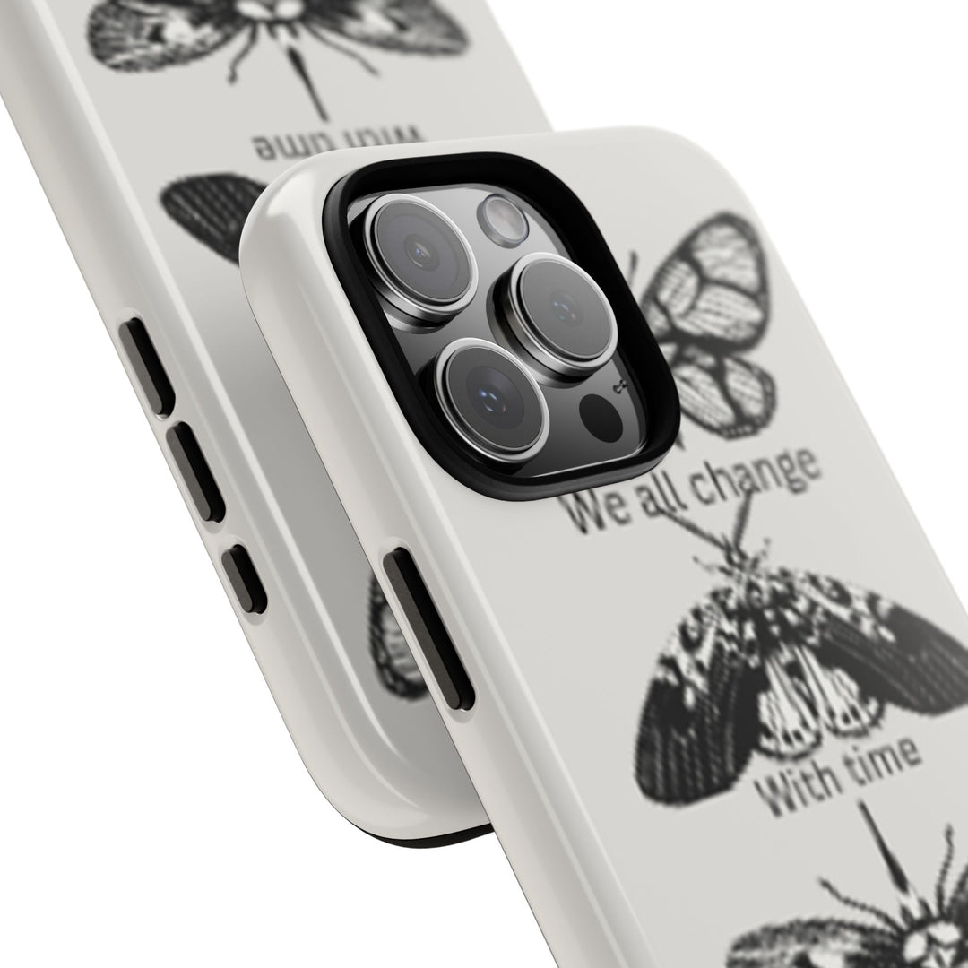 Inspirational Phone Case - We All Change With Time - Tough Cases for Nature Lovers