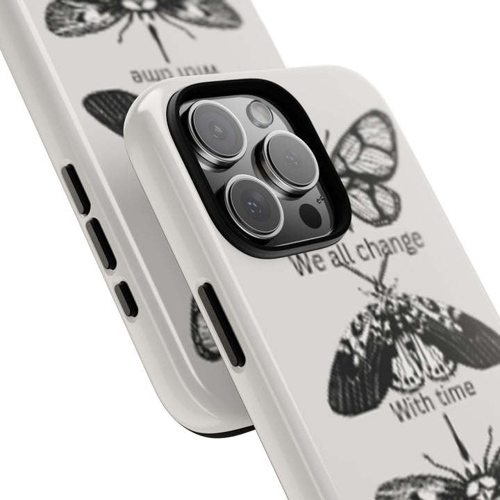 Inspirational Phone Case - We All Change With Time - Tough Cases for Nature Lovers