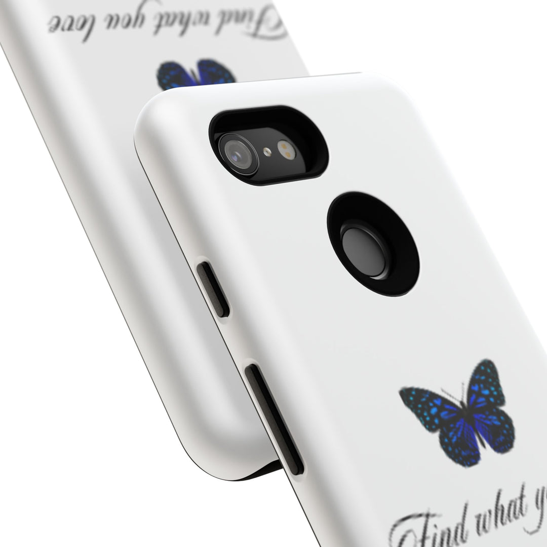 Inspirational Phone Case - "Find What You Love and Do It"