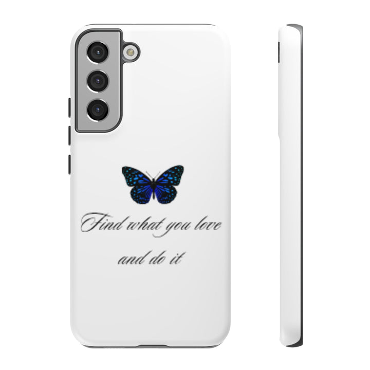 Inspirational Phone Case - "Find What You Love and Do It"