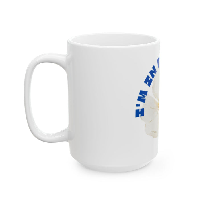 Blooming Flower Ceramic Mug - "I'M IN FULL BLOOM" - Perfect Gift for Nature Lovers