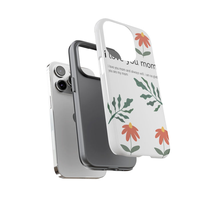 Floral Phone Case - "I Love You Mom" Design