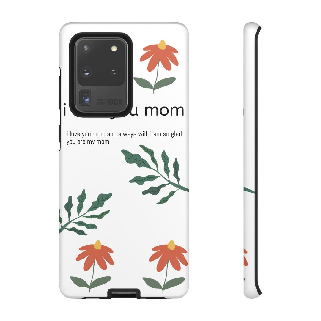 Floral Phone Case - "I Love You Mom" Design