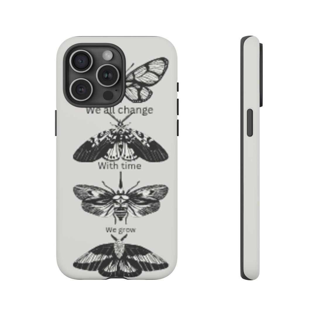 Inspirational Phone Case - We All Change With Time - Tough Cases for Nature Lovers