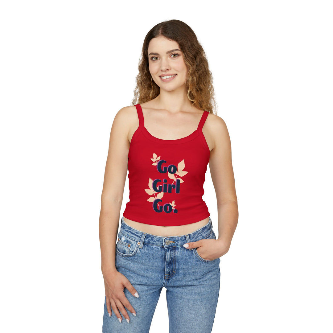 Go Girl Go! Women's Spaghetti Strap Tank Top - Inspirational Summer Apparel