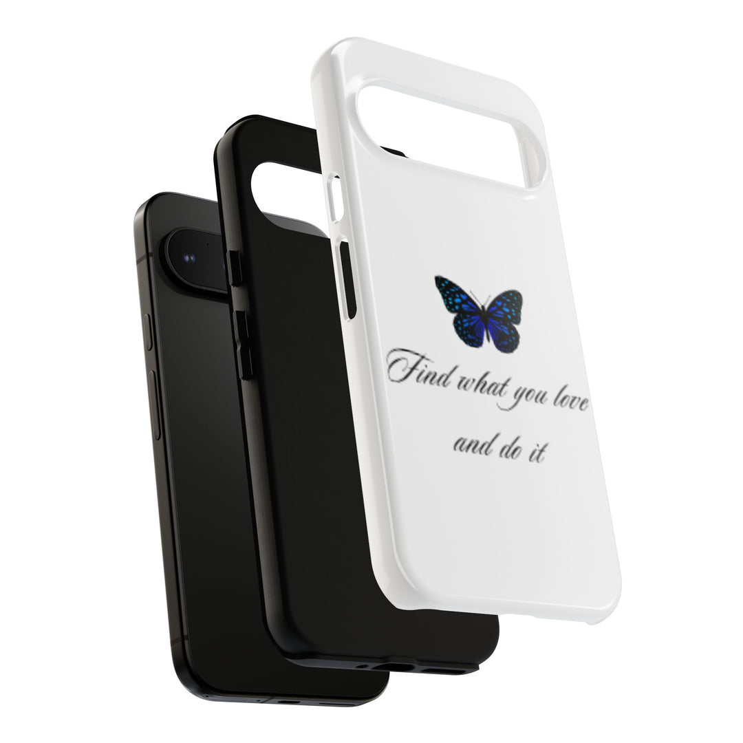 Inspirational Phone Case - "Find What You Love and Do It"