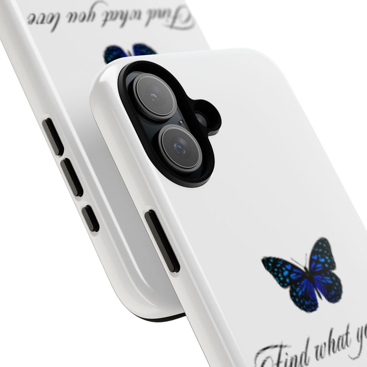 Inspirational Phone Case - "Find What You Love and Do It"