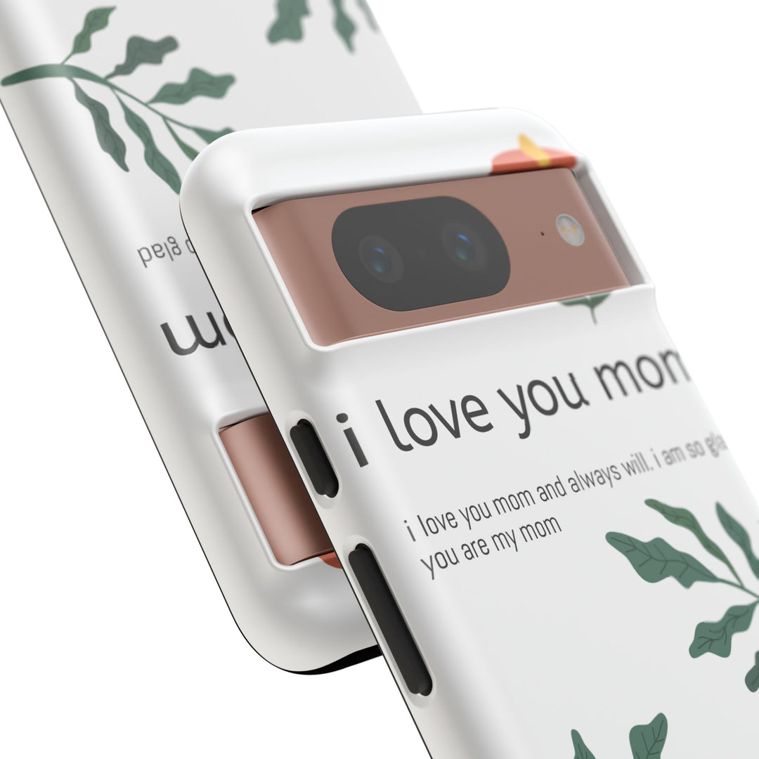 Floral Phone Case - "I Love You Mom" Design