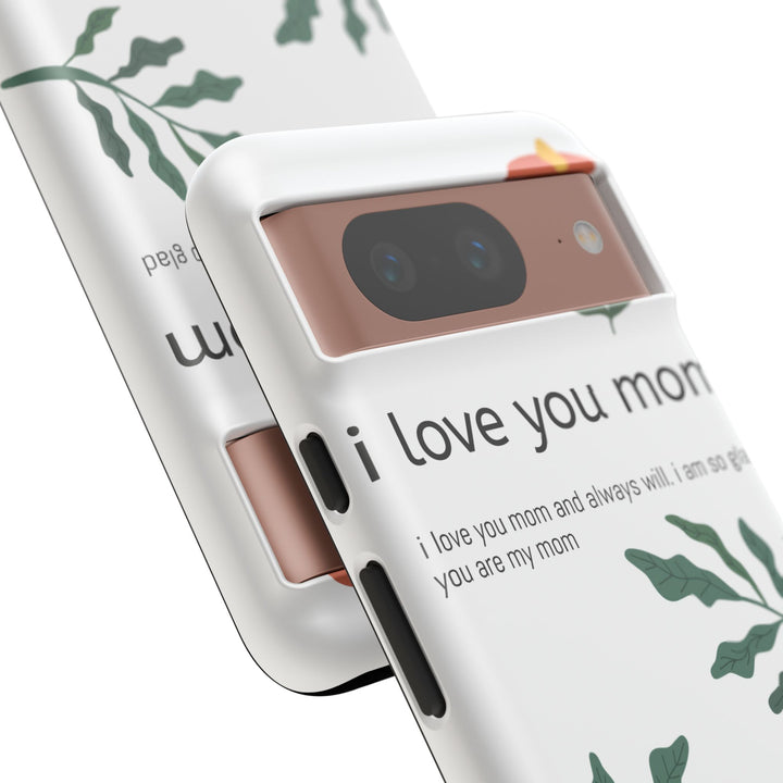 Floral Phone Case - "I Love You Mom" Design