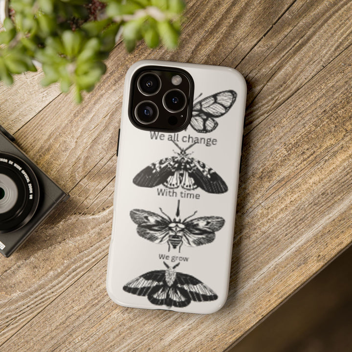 Inspirational Phone Case - We All Change With Time - Tough Cases for Nature Lovers