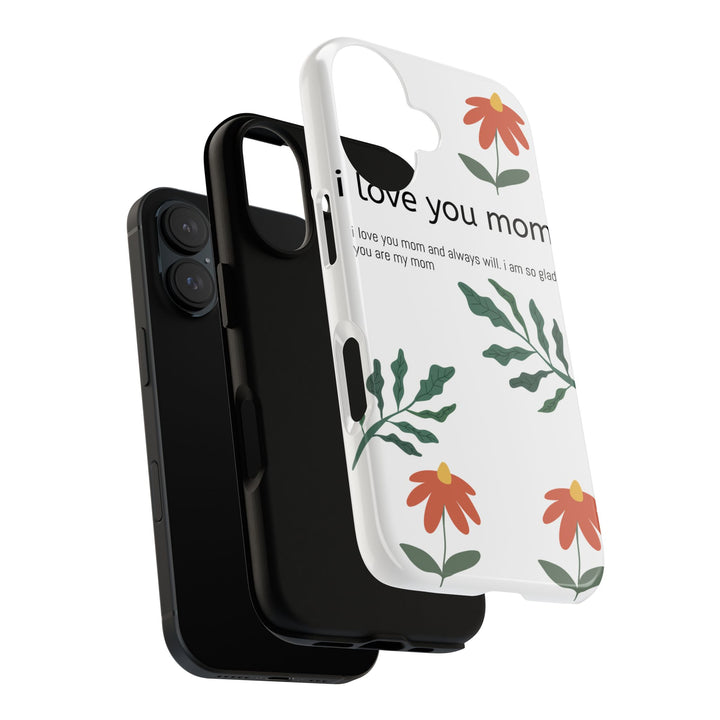 Floral Phone Case - "I Love You Mom" Design
