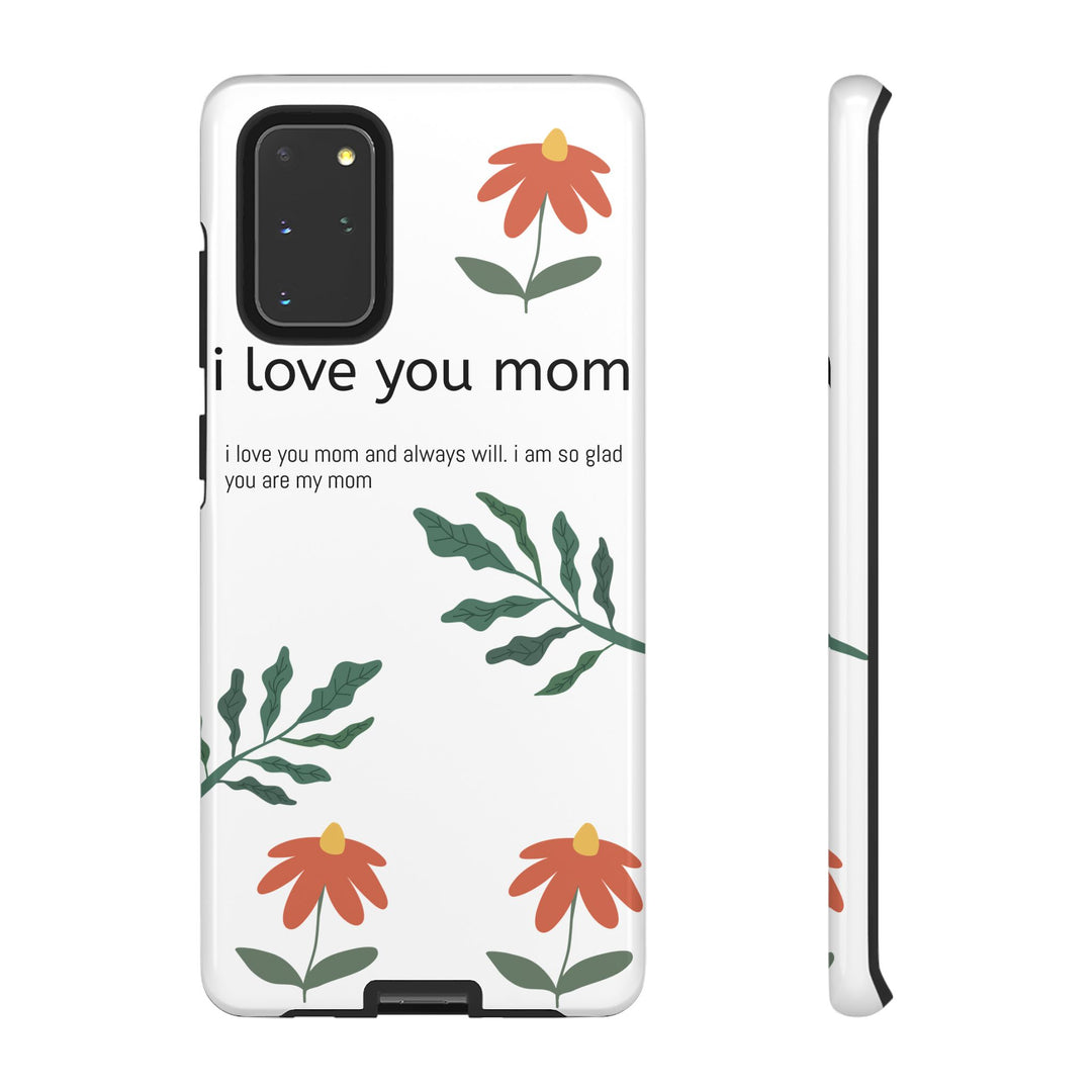 Floral Phone Case - "I Love You Mom" Design
