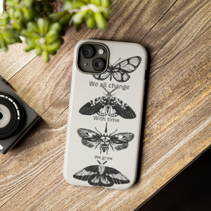 Inspirational Phone Case - We All Change With Time - Tough Cases for Nature Lovers