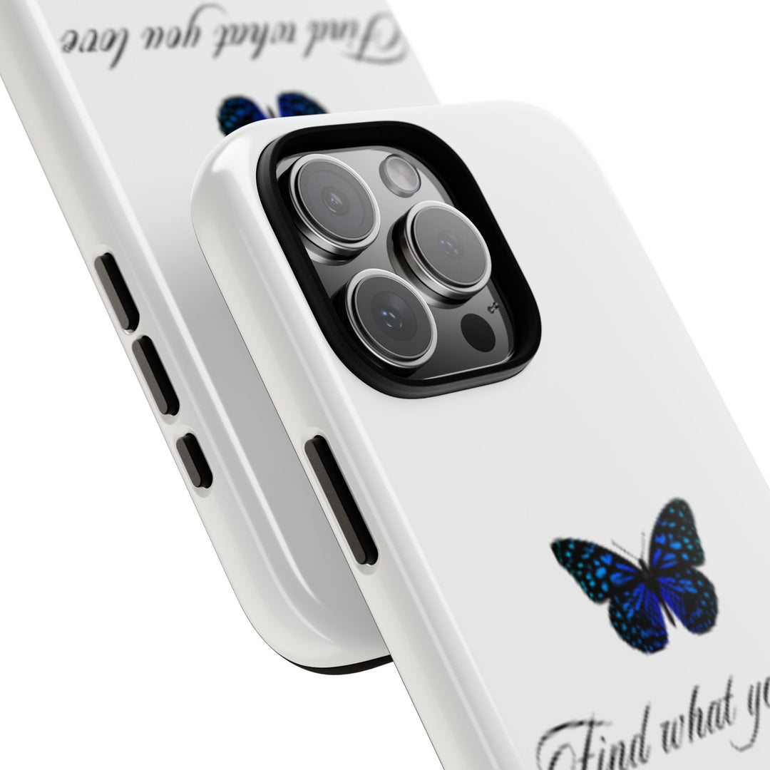 Inspirational Phone Case - "Find What You Love and Do It"