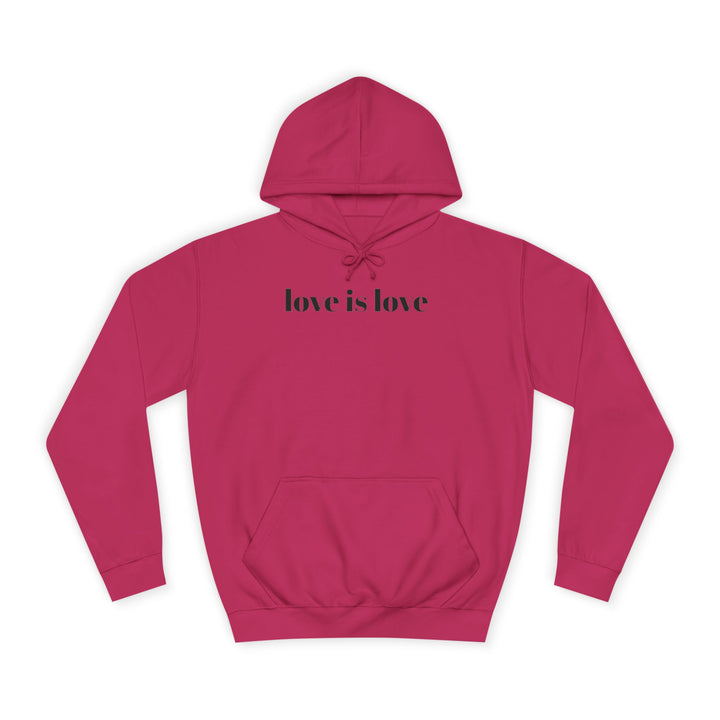 Unisex Love is Love Hoodie - Rainbow College Sweatshirt for Pride, LGBTQ+, Everyday Wear, Gift, Casual Style