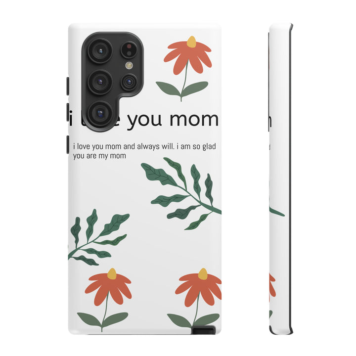 Floral Phone Case - "I Love You Mom" Design