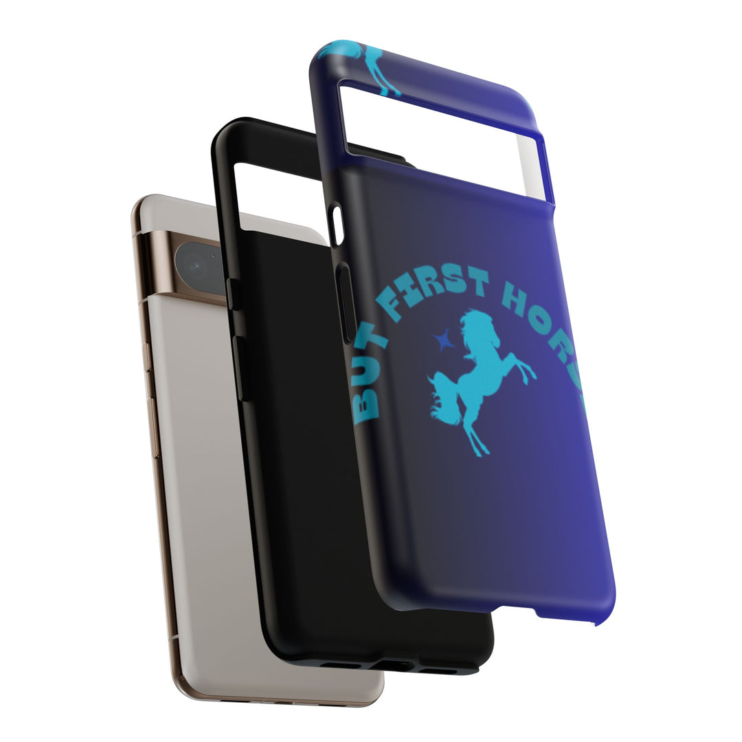 But First Horses Phone Case – Durable Tough Case for Horse Lovers