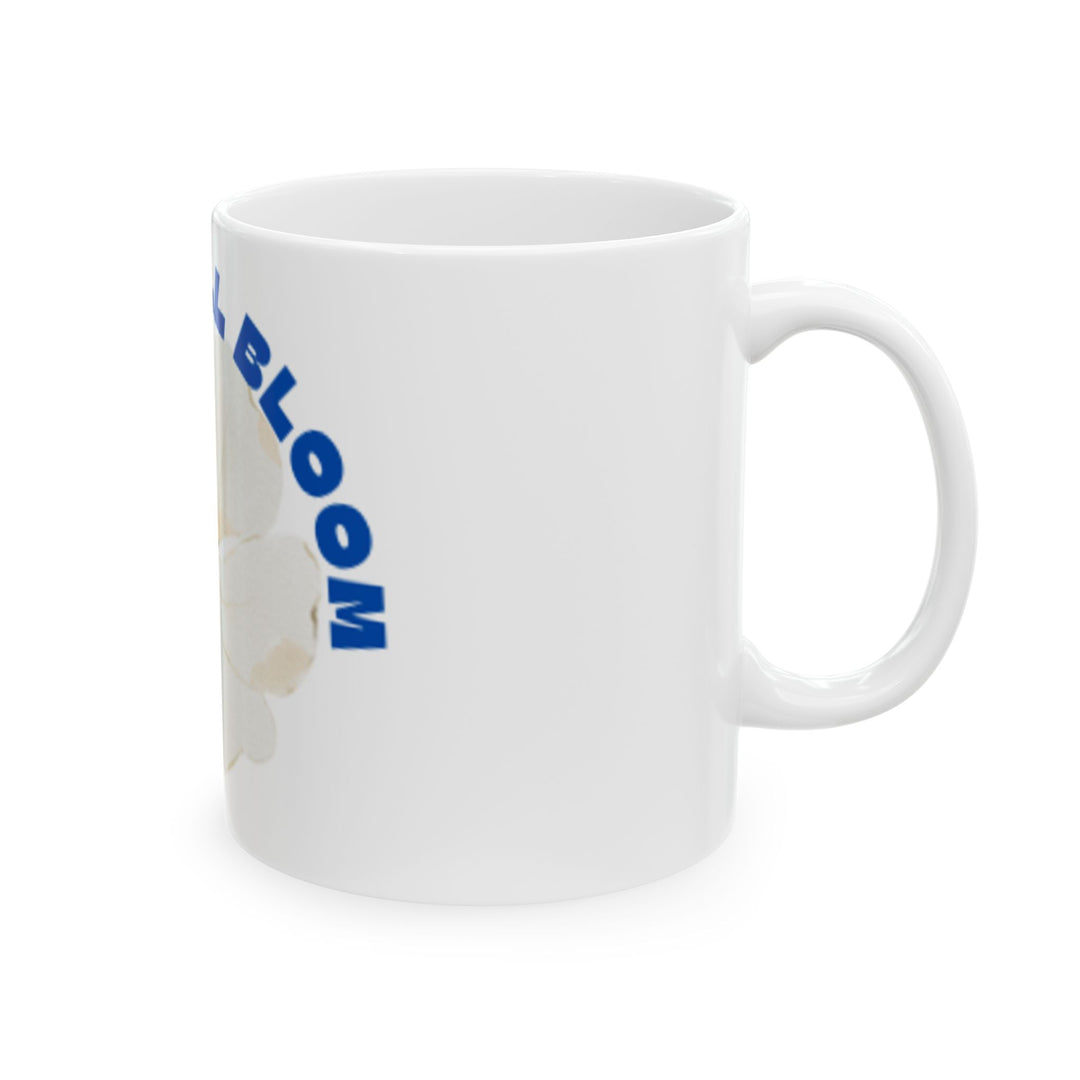 Blooming Flower Ceramic Mug - "I'M IN FULL BLOOM" - Perfect Gift for Nature Lovers