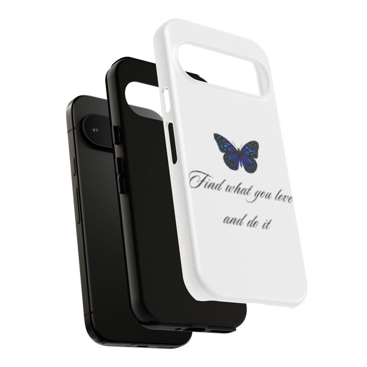 Inspirational Phone Case - "Find What You Love and Do It"