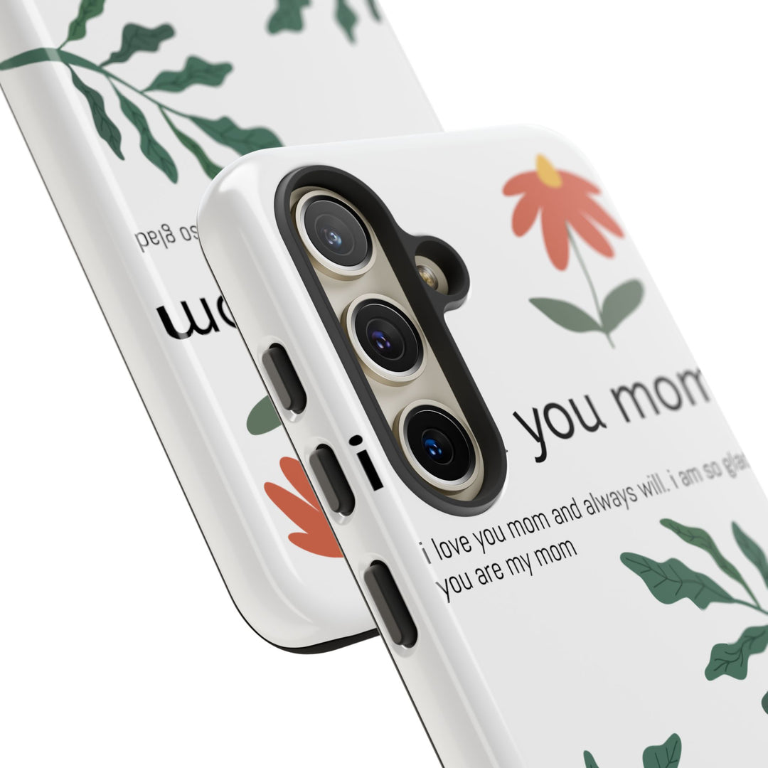 Floral Phone Case - "I Love You Mom" Design
