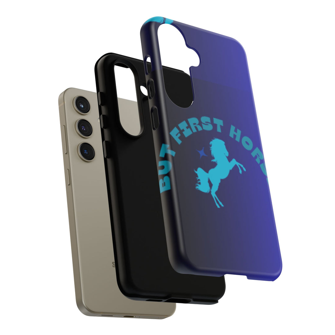 But First Horses Phone Case – Durable Tough Case for Horse Lovers