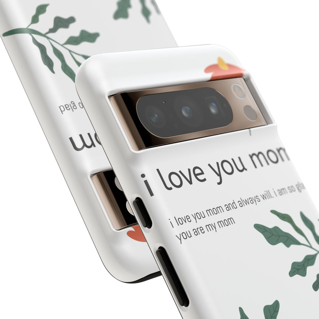 Floral Phone Case - "I Love You Mom" Design