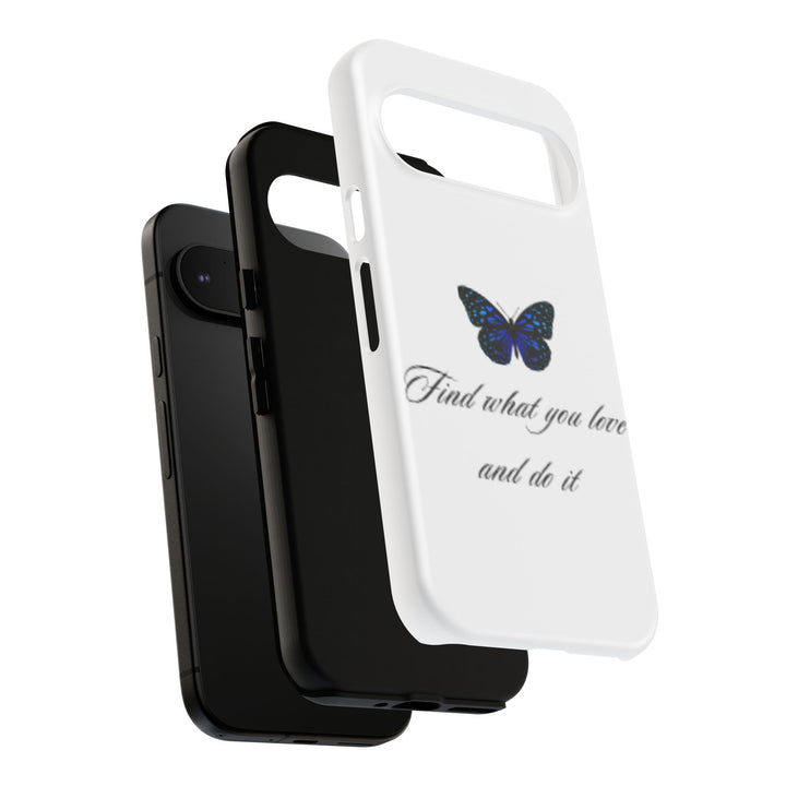 Inspirational Phone Case - "Find What You Love and Do It"