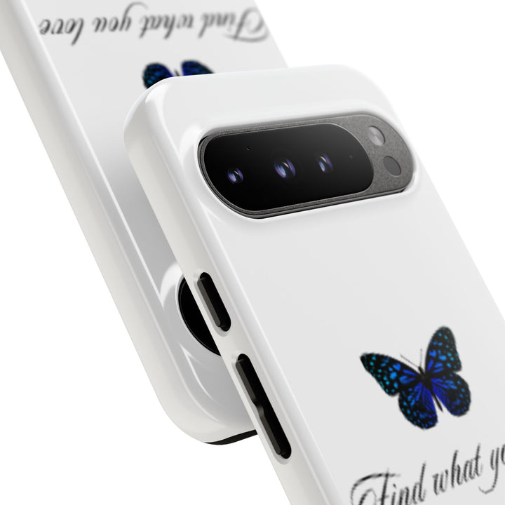 Inspirational Phone Case - "Find What You Love and Do It"