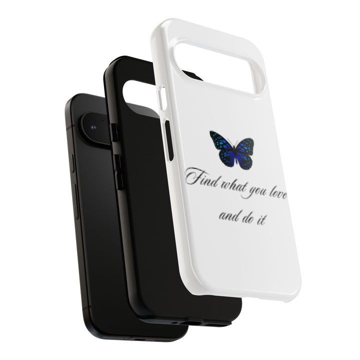 Inspirational Phone Case - "Find What You Love and Do It"